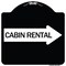 Signmission Cabin Rental With Right Arrow Heavy-Gauge Aluminum Architectural Sign, BW-1818-24403 A-DES-BW-1818-24403 - alternate 1